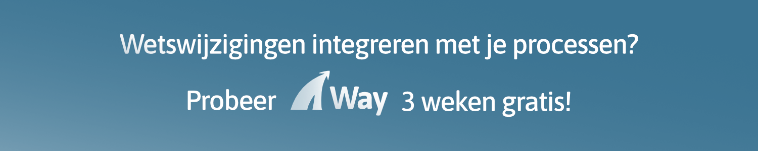 Wetswijzigingen integreren met je processen? Probeer Way 3 weken gratis.